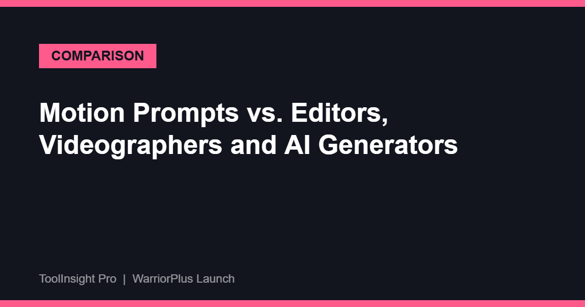 Motion Prompts vs hiring a videographer, editing yourself, and AI video generators