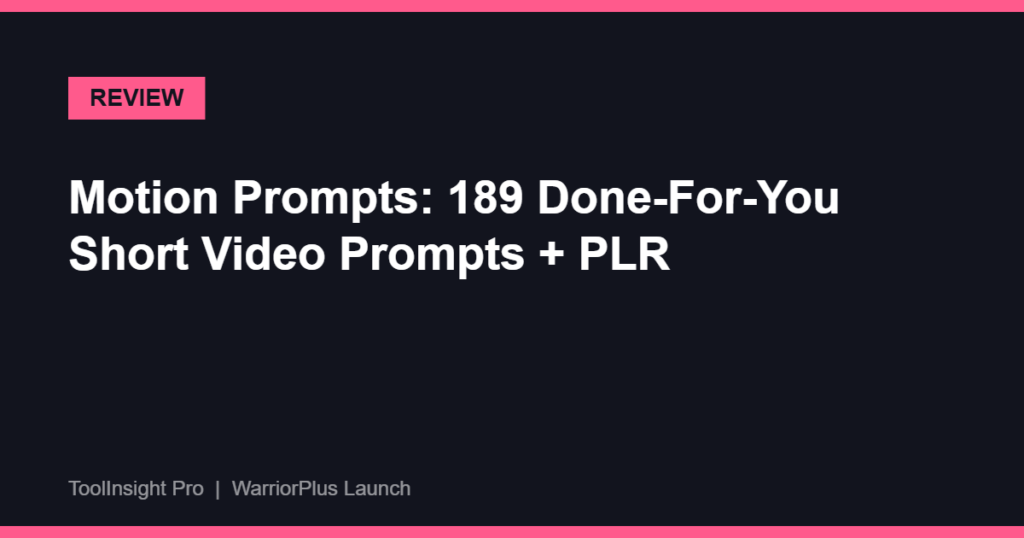 Motion Prompts review - 189 done-for-you short video prompts with PLR rights