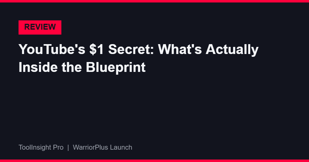 YouTube's $1 Secret review — what's inside the blueprint, pricing, pros and cons