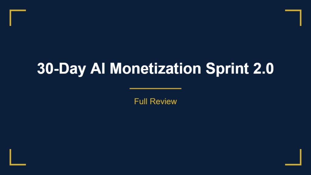 30-Day AI Monetization Sprint 2.0 review