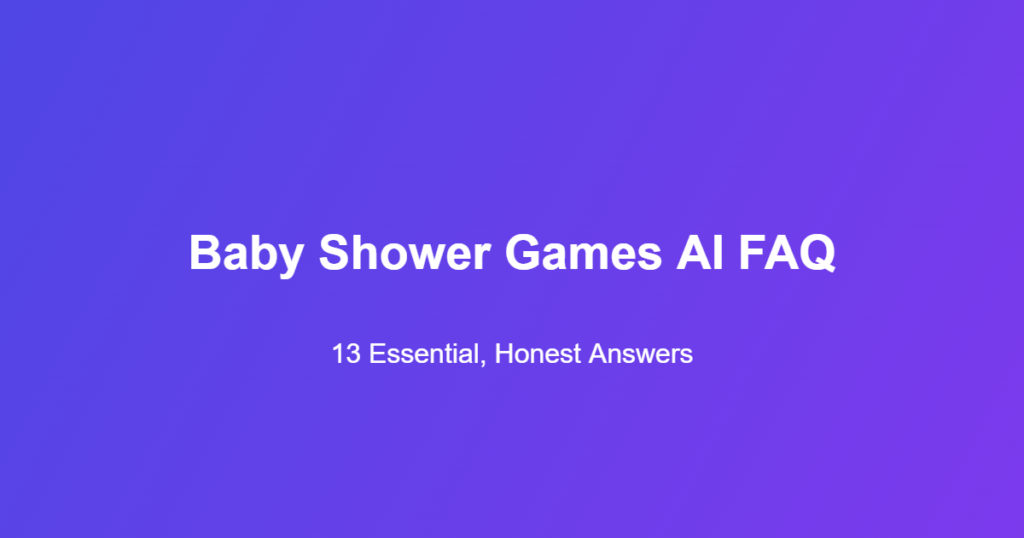 Baby Shower Games AI FAQ answers