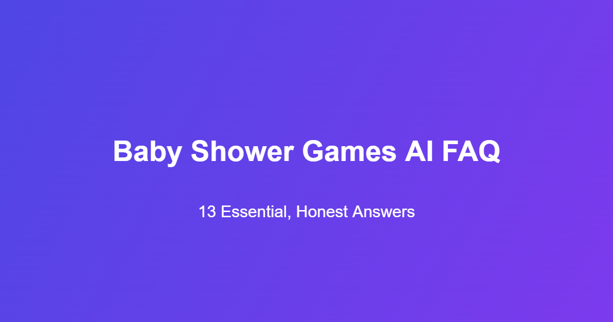 Baby Shower Games AI FAQ