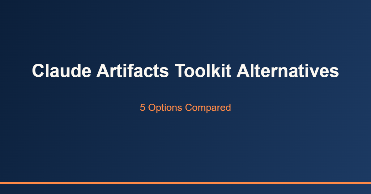 Claude Artifacts Toolkit alternatives compared
