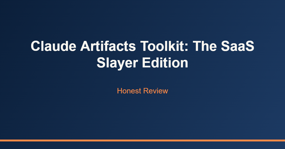 Claude Artifacts Toolkit: The SaaS Slayer Edition review