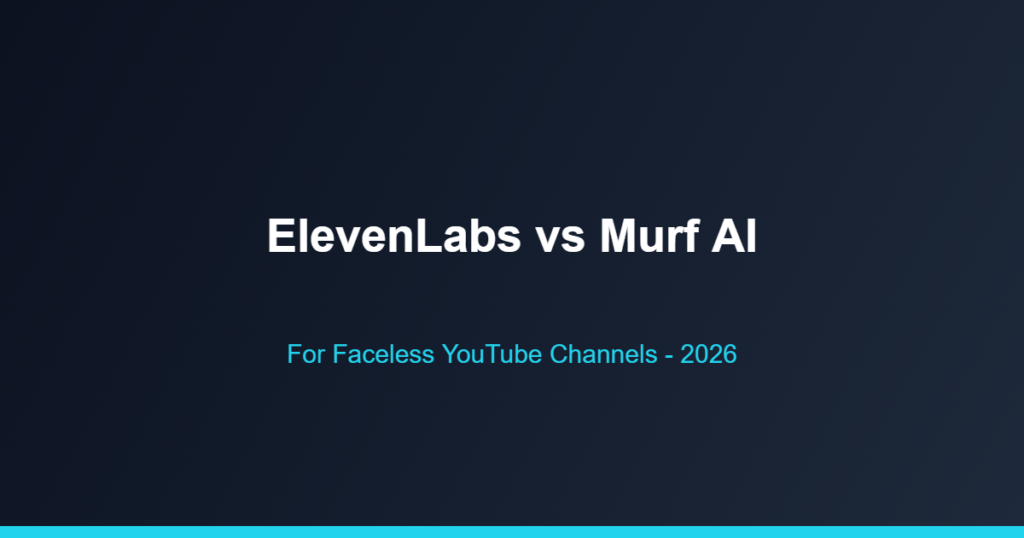 ElevenLabs vs Murf AI - ElevenLabs vs Murf AI for faceless YouTube channels