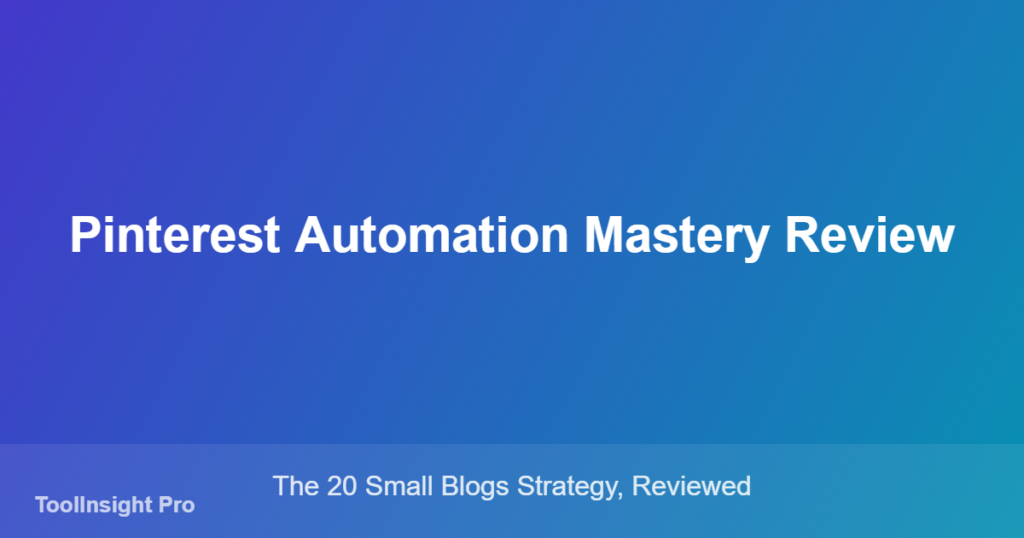Pinterest Automation Mastery review overview graphic