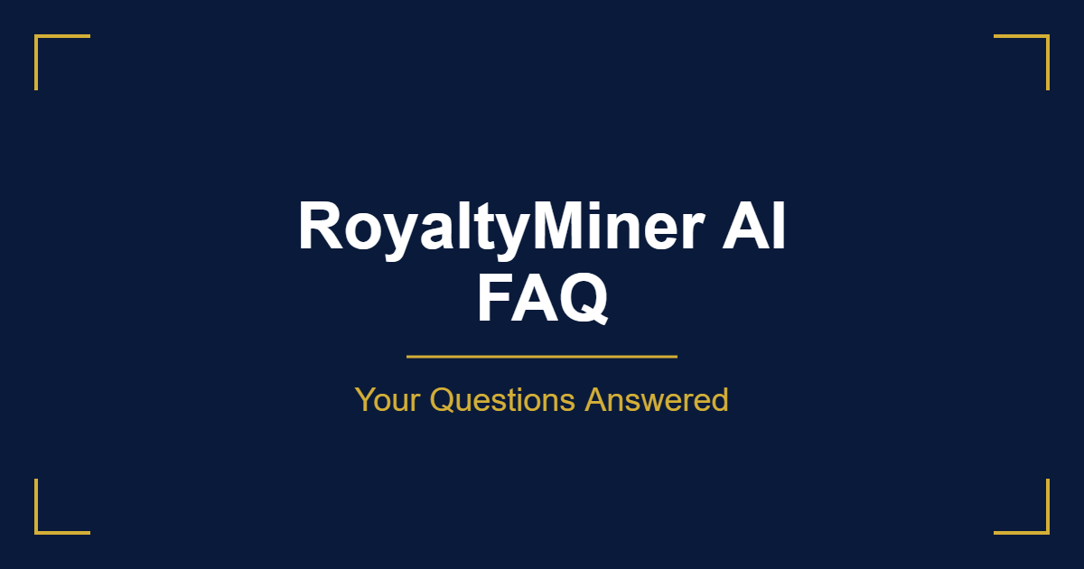 RoyaltyMiner AI FAQ common questions answered